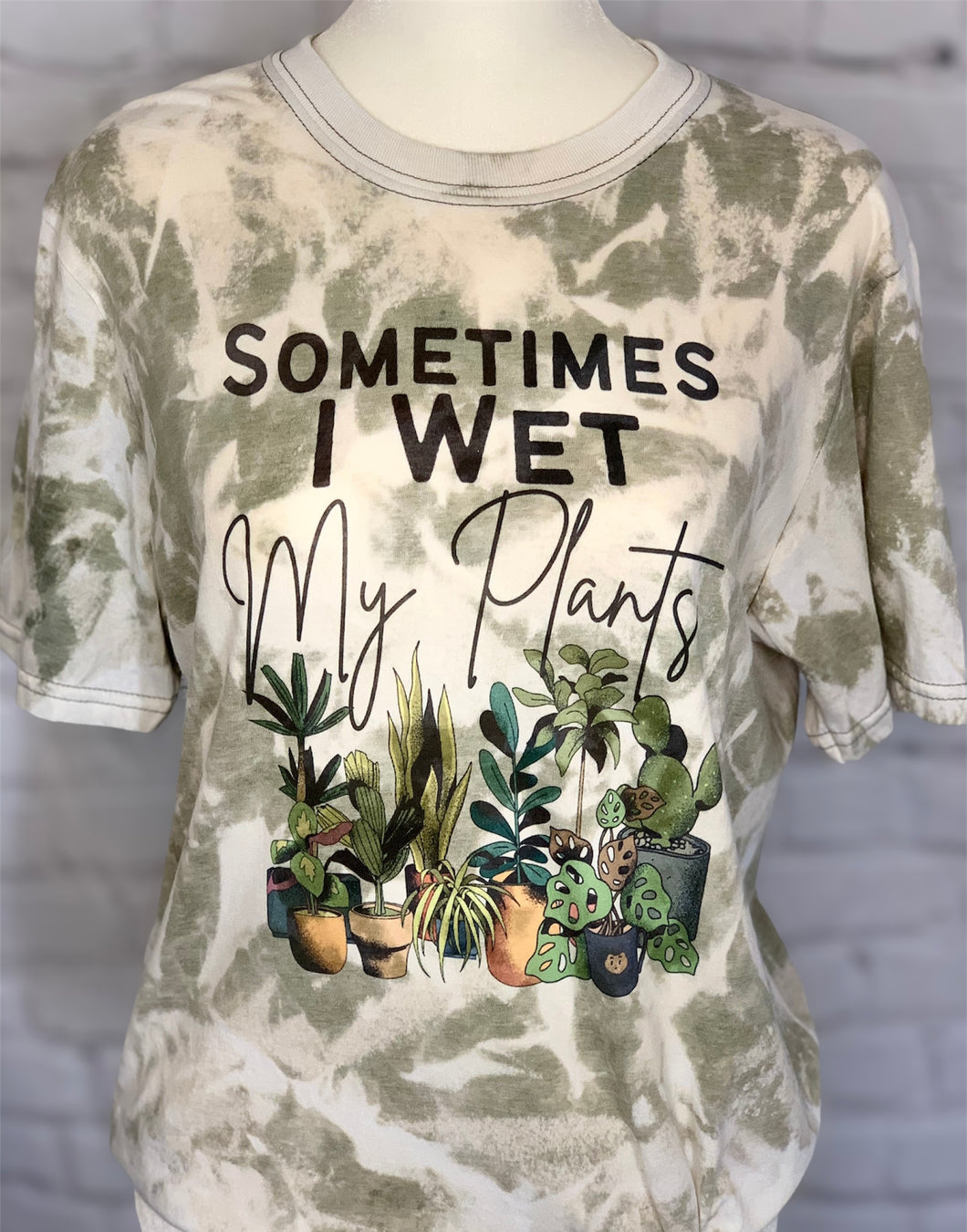 Sometimes I wet my Plants Bleached TEE